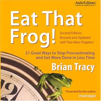 Amazon Com Eat That Frog 21 Great Ways To Stop