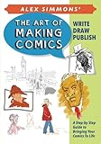 Art of Making Comics by Mr. Alex Simmons