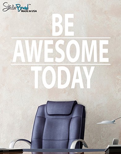 Be Awesome Today Motivational Quote Vinyl Wall Decal Sticker. 21in X 28in – Easy to Apply/Removable. Made in The USA…