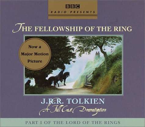The Fellowship of the Ring (BBC Full-Cast Dramatization)