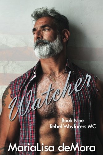 Watcher (Rebel Wayfarers MC) (Volume 9)