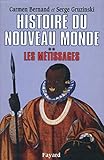 Histoire du Nouveau Monde, tome 2 : Les Métissages, 1550-1640 by 