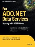 Pro ADO.NET Data Services: Working with RESTful Data (Expert's Voice in .NET)
