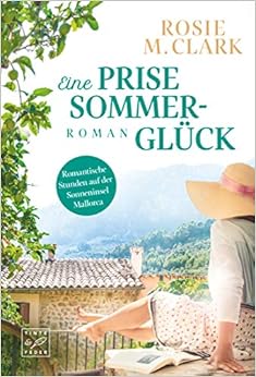 Eine Prise Sommerglück, by Rosie M. Clark Eine Prise Sommerglück, by Rosie M. Clark