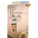 Dances With Devils A Journalist S Search For Truth