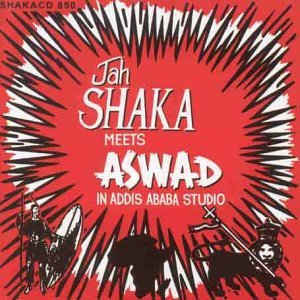 Jah Shaka - Jah Shaka Meets Aswad In Addis Ababa Studio By Jah Shaka - Zortam Music