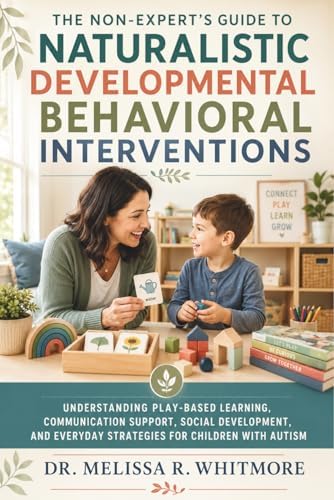 Naturalistic Developmental Behavioral Interventions for Autism