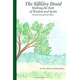 The Solitary Druid: Walking the Path of Wisdom and Spirit