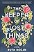 The Keeper of Lost Things: A Delightful Blend of Magical Realism and Romance, Fall in Love with the Keeper of Lost Things