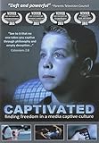Captivated: Finding Freedom in a Media Captive