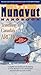 The Nunavut Handbook: Travelling in Canada's Arctic by 