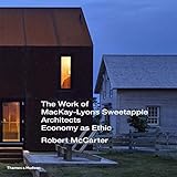 Work of Mackay Lyons Sweetapple Architects: Economy as Ethic by
