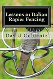 Lessons in Italian Rapier Fencing