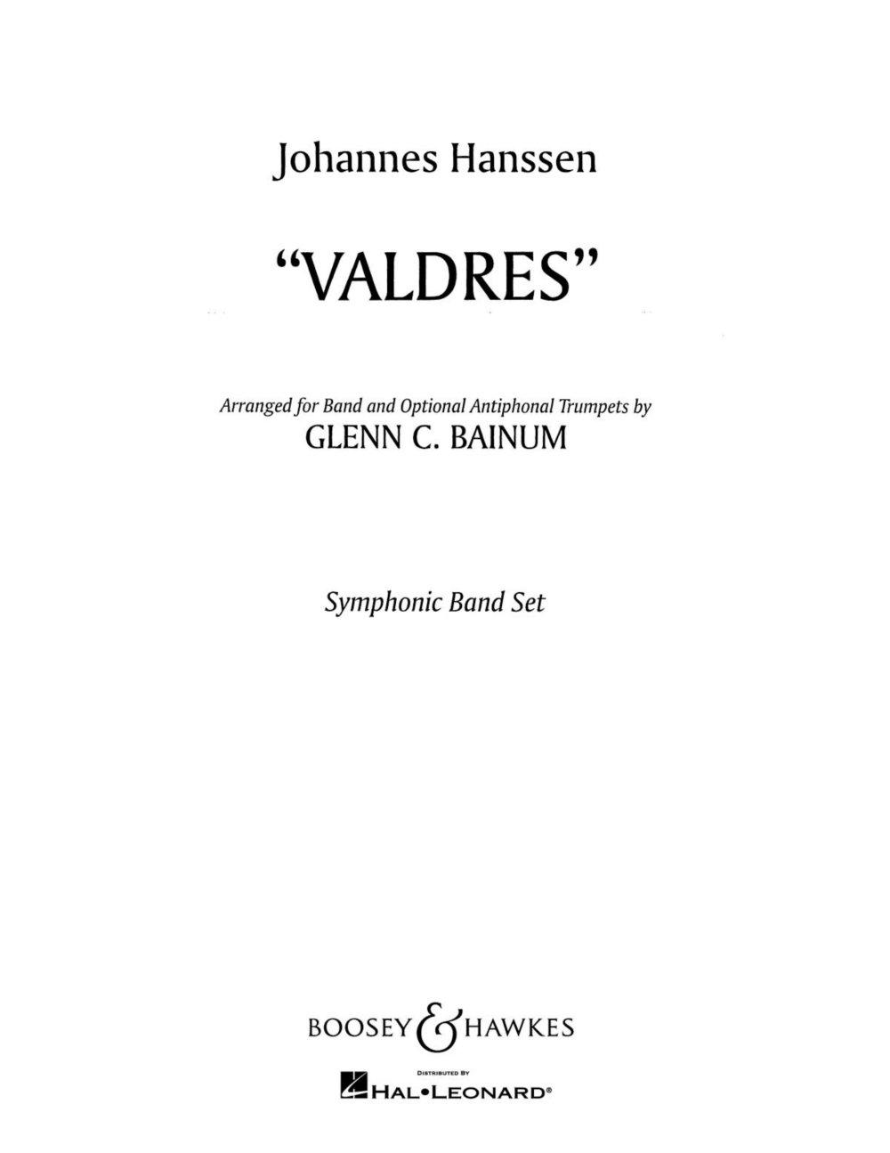Boosey And Hawkes Valdres Norwegian March Concert Band Composed By Johannes Hanssen Arranged By Glenn Cliffe Bainum Boosey Hawkes 0073999207316 Amazon Com Books