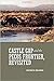 Castle Gap and the Pecos Frontier, Revisited by Patrick Dearen