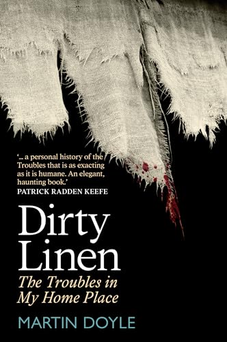 Dirty Linen: The Troubles in My Home Place