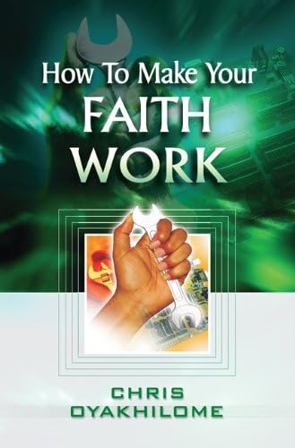 How to Make Your Faith Work