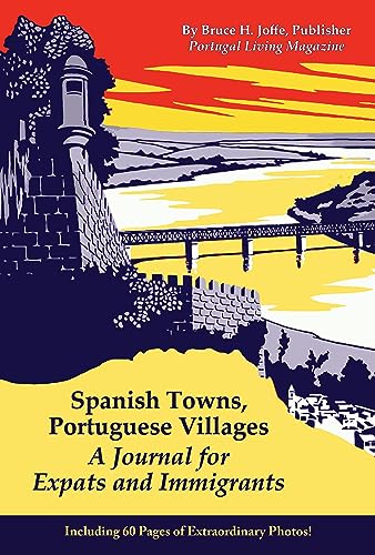 Spanish Towns, Portuguese Villages: A Manual for Expats and Immigrants