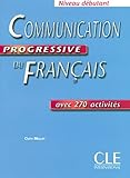 Communication Progressive Du Francais (Niveau Debutant) (French Edition) by Claire Miquel (2004-06-3 by 