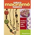 Micro Macramé Basics & Beyond: Knotted Jewelry with Beads