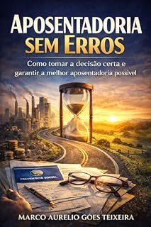Livro Aposentadoria sem Erros: Como tomar a decisão certa e garantir a melhor aposentadoria possível