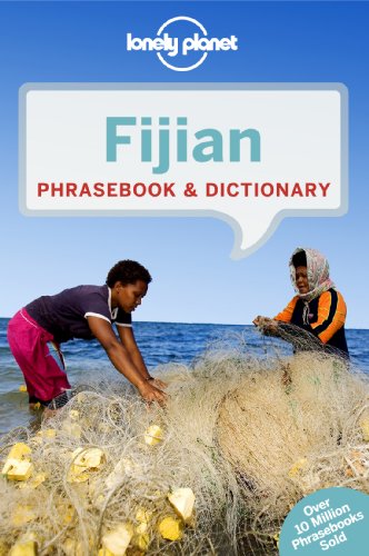 Download Lonely Planet Fijian Phrasebook & Dictionary (Lonely Planet Phrasebook and Dictionary) Download Lonely Planet Fijian Phrasebook & Dictionary (Lonely Planet Phrasebook and Dictionary)