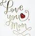 Hallmark 0499VFE7155 Valentine's Day Greeting Card for Mother (Love You Mom)