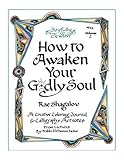 How to Awaken Your Godly Soul: A Creative Coloring Journal & Calligraphy Artnotes from Lectures by Rabbi Elchonon Tauber (Joyfully Jewish) by Rae Shagalov, Rabbi Elchonon Tauber