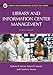 Library and Information Center Management, 8th Edition (Library and Information Science Text Series)