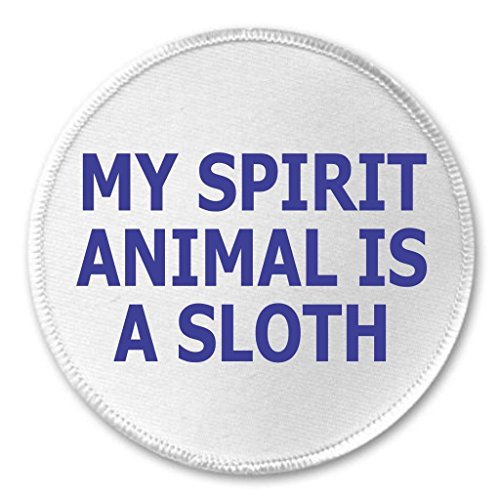 My Spirit Animal is a Sloth 3" Sew On Patch