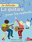 Je Debute la Guitare pour les Enfants by 
