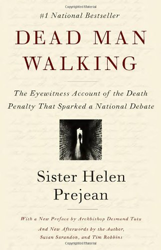 By Helen Prejean Dead Man Walking An Eyewitness Account Of The Death Penalty In The United Stat Amazon Com Books