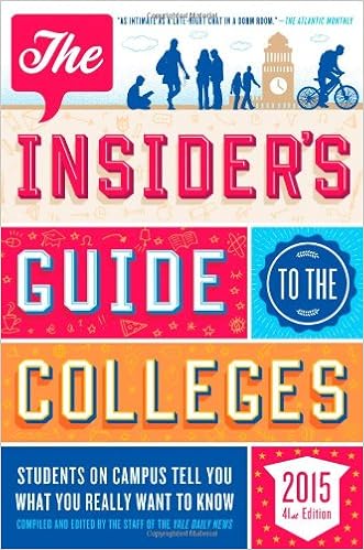 The Insider's Guide to the Colleges, 2015: Students on Campus Tell You What You Really Want to Know, 41st Edition (Insider's Guide to the Colleges: Students on Campus)