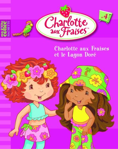 Charlotte aux Fraises et le Lagon doré