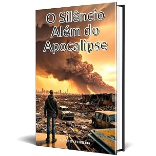 Livro O Silêncio Além do Apocalipse (Além das Profecias: A Jornada dos Escolhidos)