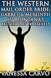 The Western Mail Order Bride: Garret And Meredith In Montana's Bitterroot Foothills (Christian Western Romance)