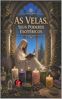 Livro As Velas. Seus Poderes Esotéricos.