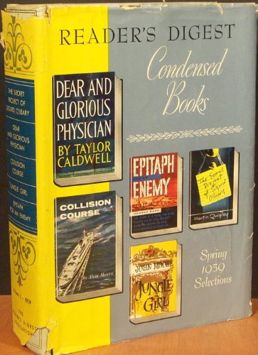 The Secret Project of Sigurd O'Leary/Dear and Glorious Physician/Collision Course/Jungle Girl/Epitaph for an Enemy (Reader's Digest Condensed Books, Volume 3: 1959)