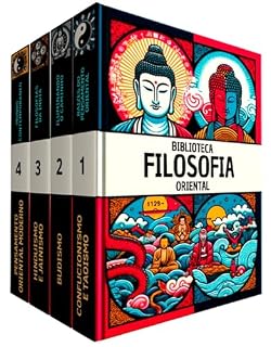 Livro Biblioteca Filosofia Oriental: 4 LIVROS: Jornadas pela Sabedoria Milenar: As principais filosofias do oriente explicadas em detalhes: Budismo, Hinduismo, Jainismo, Taoismo e Confucionismo