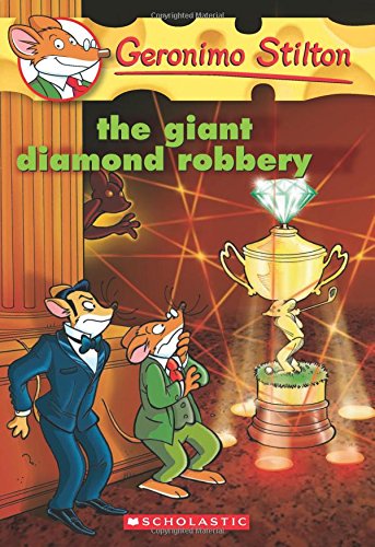 The Giant Diamond Robbery (Geronimo Stilton, No. 44)
