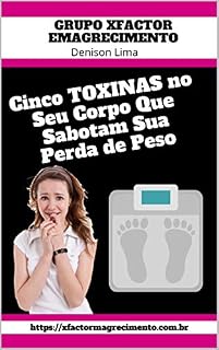 Livro Cinco TOXINAS no Seu Corpo Que Sabotam Sua Perda de Peso