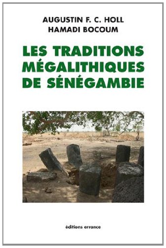 Les  traditions mégalithiques de Sénégambie