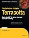 The Definitive Guide to Terracotta: Cluster the JVM for Spring, Hibernate and POJO Scalability (Expert's Voice in Open Source) by Terracotta Inc. Terracotta Inc.