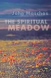 The Spiritual Meadow: By John Moschos (Cistercian Studies)