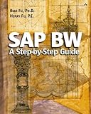 SAP BW: A Step-by-Step Guide: A Step-by-Step Guide by Fu Ph.D. Biao Fu P.E. Henry (2002-08-02) Paper by