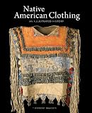Native American Clothing: An Illustrated History by Theodore Brasser