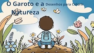 Livro O Garoto e a Natureza: Desenhos para Colorir
