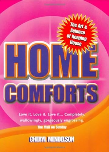 Download Home Comforts: The Art & Science of Keeping House PDF