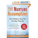 The Nurture Assumption: Why Children Turn Out the Way They Do