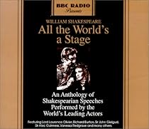 All the World's a Stage: An Anthology of Shakespearean Speeches